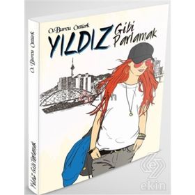 Yıldız Gibi Parlamak - Ö. Burcu Yıldız