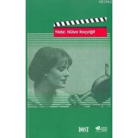 YILDIZ: HÜLYA KOÇYİĞİT - KOLEKTIF