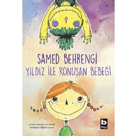 Yıldız İle Konuşan Bebeği - Samed Behrengi