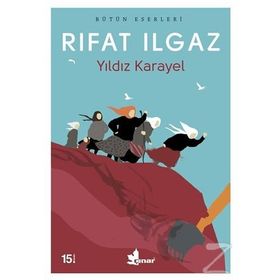 YILDIZ KARAYEL - RIFAT ILGAZ