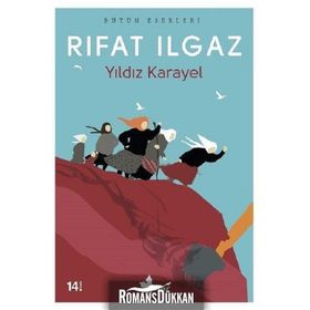 YILDIZ KARAYEL - RIFAT ILGAZ