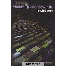 YILDIZ KOVALAYAN TEL - TAYYIBE ATAY