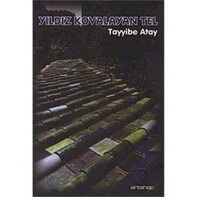 YILDIZ KOVALAYAN TEL - TAYYIBE ATAY