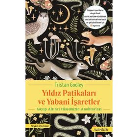 Yıldız Patikaları ve Yabani İşaretler - Tristan Gooley