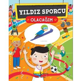 Yıldız Sporcu Olacağım - İş Bankası Kültür Yayınları