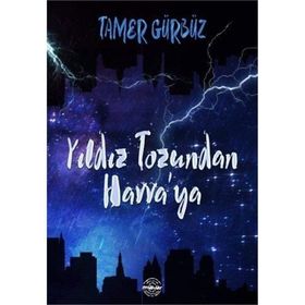 Yıldız Tozundan Havva'ya - Tamer Gürbüz