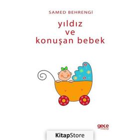 Yıldız Ve Konuşan Bebek - Samed Behrengi