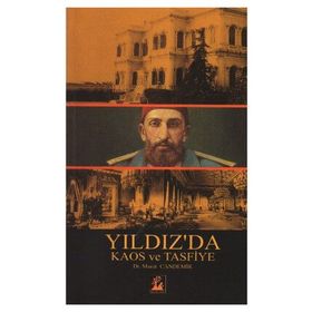 Yıldız'da Kaos ve Tasfiye - Murat Candemir