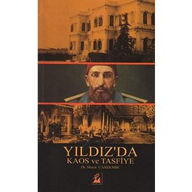 Yıldız'da Kaos ve Tasfiye - Murat Candemir