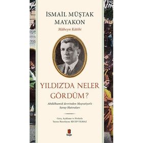 Yıldız’da Neler Gördüm? - İsmail Müştak Mayakon