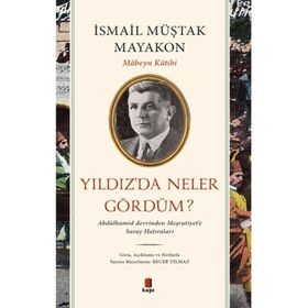 Yıldız’da Neler Gördüm? - İsmail Müştak Mayakon