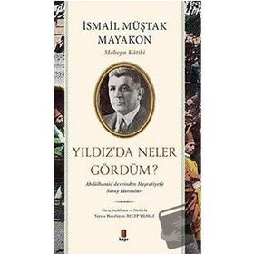 Yıldız’da Neler Gördüm? - İsmail Müştak Mayakon