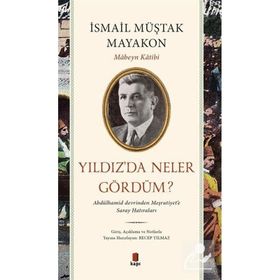 Yıldız’da Neler Gördüm? - İsmail Müştak Mayakon