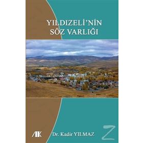 Yıldızeli'nin Söz Varlığı - Kadir Yılmaz