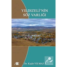 Yıldızeli'nin Söz Varlığı - Kadir Yılmaz