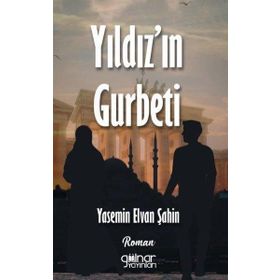 Yıldız`ın Gurbeti Gülnar Yayınları
