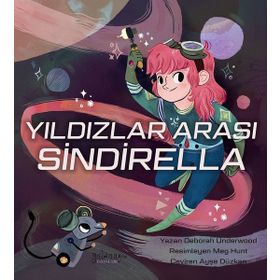 Yıldızlar Arası Sindirella - Deborah Underwood