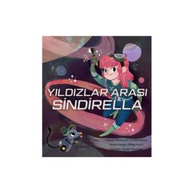Yıldızlar Arası Sindirella - Deborah Underwood