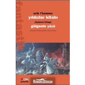 YILDIZLAR KİTABI 3 GÖLGENİN YÜZÜ - ERIK L´HOMME
