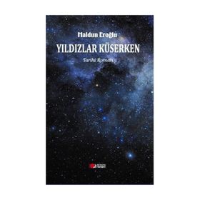 Yıldızlar Küserken - Haldun Eroğlu