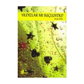 YILDIZLAR MI SUÇLUYDU? - SEVGI ÖZEL