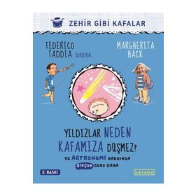 Yildızlar Neden Kafamıza Düşmez? - ve Astronomi Hakkında Birçok Soru Daha - Ketebe Yayınları