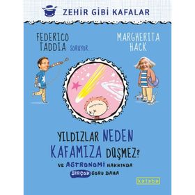 Yildızlar Neden Kafamıza Düşmez? - ve Astronomi Hakkında Birçok Soru Daha - Ketebe Yayınları