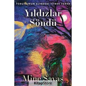 Yıldızlar Söndü - Mine Savaş
