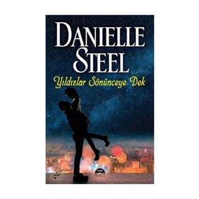 Yıldızlar Sönünceye Dek - Danielle Steel