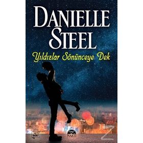 Yıldızlar Sönünceye Dek - Danielle Steel