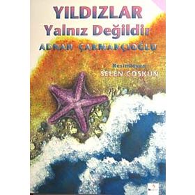YILDIZLAR YALNIZ DEĞİLDİR - ADNAN ÇAKMAKÇIOĞLU