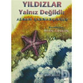 YILDIZLAR YALNIZ DEĞİLDİR - ADNAN ÇAKMAKÇIOĞLU