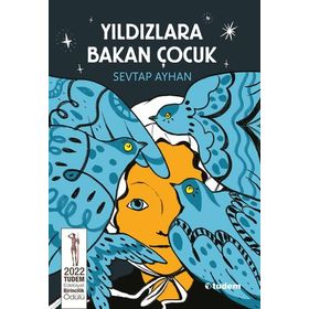 Yıldızlara Bakan Çocuk - Sevtap Ayhan