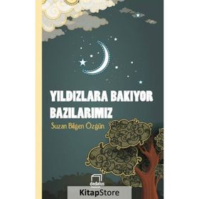 Yıldızlara Bakıyor Bazılarımız - Suzan Bilgen Özgün