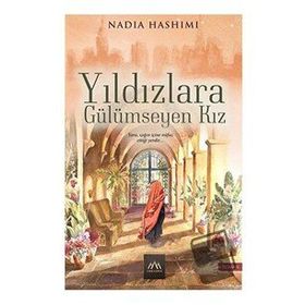 Yıldızlara Gülümseyen Kız - Nadia Hashımı