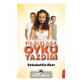 Yıldızlara Öykü Yazdım - Sebahattin Eker