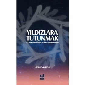 Yıldızlara Tutunmak - İsmail Demirel - Mgv Yayınları