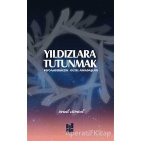 Yıldızlara Tutunmak - İsmail Demirel - Mgv Yayınları