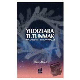 Yıldızlara Tutunmak - İsmail Demirel - Mgv Yayınları