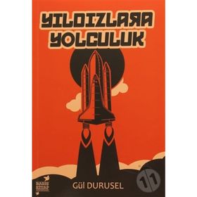 YILDIZLARA YOLCULUK - GÜL DURUSEL