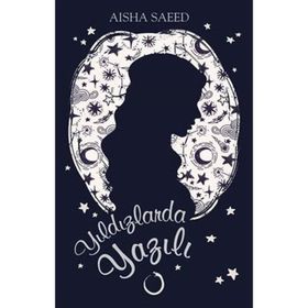 Yıldızlarda Yazılı - Aisha Saeed