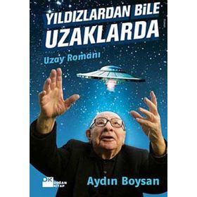 YILDIZLARDAN BILE UZAKLARDA - AYDIN BOYSAN