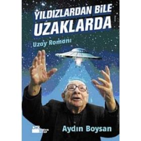 YILDIZLARDAN BILE UZAKLARDA - AYDIN BOYSAN
