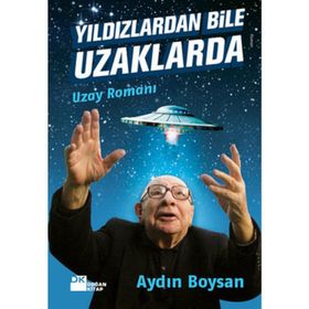 YILDIZLARDAN BILE UZAKLARDA - AYDIN BOYSAN