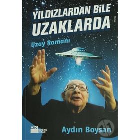 YILDIZLARDAN BILE UZAKLARDA - AYDIN BOYSAN