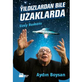 YILDIZLARDAN BILE UZAKLARDA - AYDIN BOYSAN