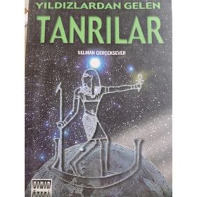 Yıldızlardan Gelen Tanrılar - Selman Gerçeksever