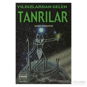 Yıldızlardan Gelen Tanrılar - Selman Gerçeksever