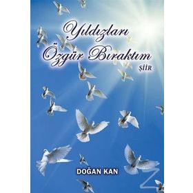 Yıldızları Özgür Bıraktım - Doğan Kan