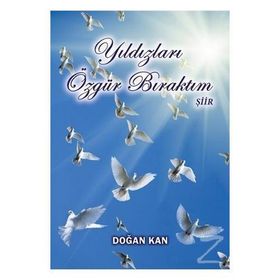 Yıldızları Özgür Bıraktım - Doğan Kan